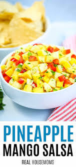 Delicious fish with an authentic mango salsa is such an easy way to put a healthy meal on the table in only 30 minutes. Pineapple Mango Salsa Real Housemoms