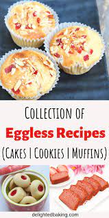 Eggless Cake Cookie And Muffin Recipes Eggless Baking Eggless Recipes Eggless Cookie Recipes