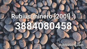 Below you'll find more than 2600 roblox music id codes (roblox radio codes) of most and trending songs of 2020. Rubius Minero 200 Roblox Id Roblox Music Code Youtube