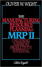 Ideally, it addresses operational planning in units, financial planning. Manufacturing Resource Planning Mrp Ii Unlocking America S Wight Oliver W Amazon De Bucher