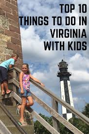 10 Fun Things To Do In Virginia With Kids Virginia Family Vacations Best Beaches To Visit Virginia Attractions Virginia Beach Attractions