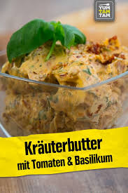Krauterbutter Mit Tomaten Basilikum Butter Rezept Essen Rezepte