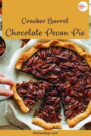 Cracker Barrel Chocolate Pecan Pie Copycat Recipe In 2022 Chocolate Pecan Pie Cracker Barrel Recipes Chocolate Pecan Pie Recipe