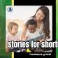 Stories for Shorties