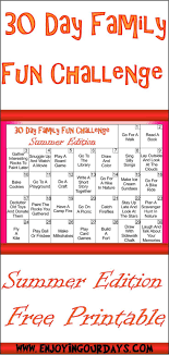 30 Day Family Fun Challenge Summer Edition Free Printable Family Fun Family Fun Challenges Family Challenge