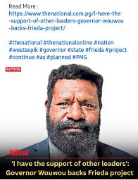 My good Governor, Sepik river population holds almost half of the  population of the Sepik. How best will you address river condemnation and  pollution if you are to allow Frieda mine to