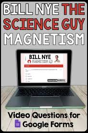 Bill Nye Magnetism Google Forms Video Questions With Time Stamp In 2020 Science Guy Google Forms Bill Nye