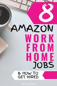 8 Amazon Work From Home Jobs You Need To Know About How To Get Started In 2020 Amazon Work From Home Work From Home Jobs Working From Home