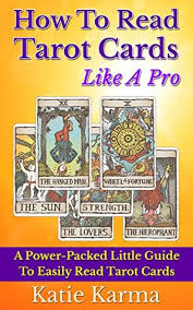Maybe you would like to learn more about one of these? How To Read Tarot Cards Like A Pro A Power Packed Little Guide To Easily Read Tarot Cards By Katie Karma