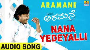 Nana Yedeyalli Aramane Ganesh Madhu Balakrishnann Gurukiran Yogaraj Bhat Jhankar Music Youtube