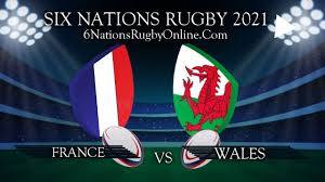 France vs wales tv channel: France Vs Wales Live Stream 2021 Rd 5 Six Nations Rugby