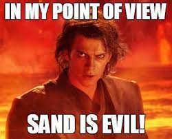I Don T Like Sand Know Your Meme
