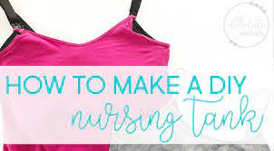 With this quick and easy tutorial you can make a nursing tank for half the price. How To Make An Easy And Inexpensive Diy Nursing Tank Top