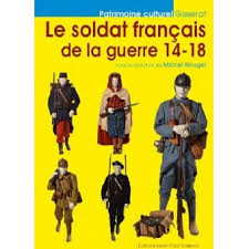 Centre mobilisateur falaise ( calvados) et le numéro de matricule 378. Le Soldat Francais De La Guerre 14 18 Broche Michel Rouger Achat Livre Fnac