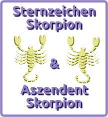 Der skorpion ist individuell und kämpferisch. Sternzeichen Skorpion Aszendent Skorpion