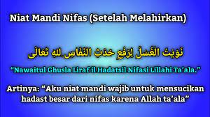 Dalam ajaran islam, pelaksanaan mandi wajib bertujuan untuk membersihkan diri sekaligus mensucikan diri dari hadas dan segala najis atau kotoran saya berniat mandi untuk menghilangkan haidl atau untuk menghilangkan nifas. Niat Mandi Wajib Nifas Setelah Melahirkan Youtube
