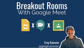 Google Meet Breakout Rooms Google Meet Google Education Google Classroom Elementary