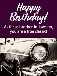 Simple Birthday Greetings For Brother In Law Classic Car Happy Birthday Card For Brother In Law Birthday Greeting Cards By Davia Birthday Cards For Brother Happy Birthday Cards Birthday Greeting Cards