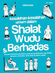 Amal seorang hamba yang pertama kali dihisab kelak ialah solat, jika solatnya rosak, maka amal lainnya pun akan rosak.. Kesalahan Kesalahan Dalam Shalat Wudu Berhadas Www Anakhebatindonesia Com