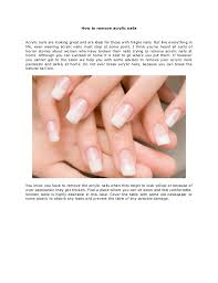 As for what it entails, exactly, simply follow the steps below. How To Remove Acrylic Nails