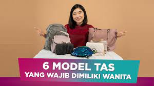 Beli tas wanita dengan pilihan warna & model terlengkap. Mengenal 6 Model Tas Wanita Dan Perbedaannya Sorabel Youtube