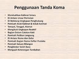 Pada kalimat langsung harus ditandi dengan tanda petik di awal dan akhir kalimat. Kaidah Penggunaan Tanda Baca Koma Ppt Download
