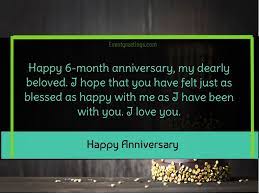 5 out of 5 stars. 15 Exclusive 6 Month Anniversary Wishes To Celebrate Love Events Greetings