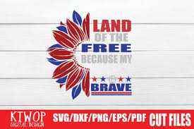 Free svg designs | download free svg files for your own. Land Of The Free Because Of The Brave Graphic By Ktwop Creative Fabrica