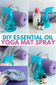Keep Your Yoga Mat Clean Diy Yoga Mat Cleaner With Essential Oils Yoga Mat Spray Diy Yoga Essential Oils Yoga