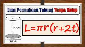 Rumus volume tabung tanpa tutup. Luas Permukaan Tabung Tanpa Tutup Youtube