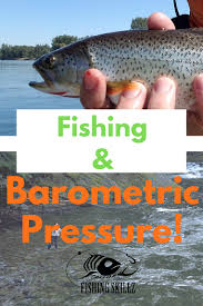 The Best Barometric Pressure For Fishing Easy To Read Chart