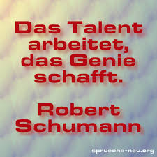 Gaidaphotos On Twitter Spruch Des Tages Das Talent Arbeitet Das Genie Schafft Robert Schumann Spruche Und Zitate Zum Jubilaum Https T Co Jcwedrzz9z Lustig Lustigespruche Lustigebilder Lustigerspruch Lustigesbild Lustigewitze