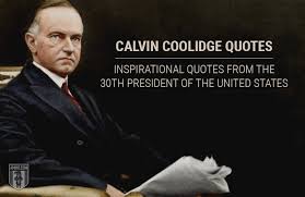 Calvin Coolidge Quotes Quotes By American President Calvin Coolidge