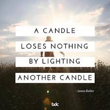 A Candle Loses Nothing By Lighting Another Candle Small Business Quotes Inspirational Words Business Advice