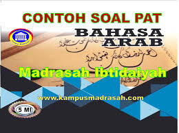 Soal pat bahasa arab kelas 11 tahun 2020 kurikulum 2013 =>> download. Soal Dan Jawaban Pat Bahasa Arab Semester 2 Kelas 5 Mi Sesuai Kma 183