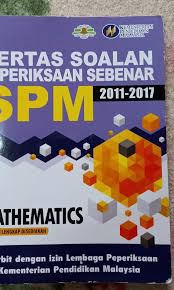 Kertas Soalan Peperiksaan Sebenar Spm 2011 2017 Mathematics Hobbies Toys Books Magazines Textbooks On Carousell