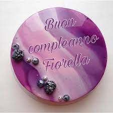 Buon Compleanno Fiorella Buon Compleanno Compleanno Torte