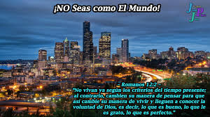 Romanos 12 2 No Vivan Ya Segun Los Criterios Del Tiempo Presente Al Contrario Cambien Su Manera De Pensar Pa Visit Seattle Seattle City Downtown Seattle