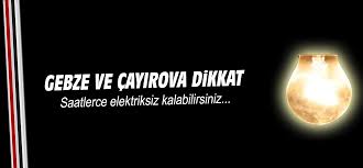 Gebze'de 3 saat elektrik kesintisi! 3 Ilcede Elektrik Kesintisi