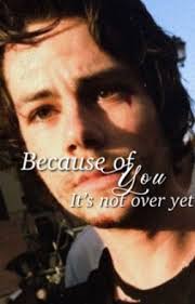 Because of you 2|| it's not over yet