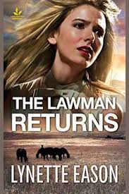 The Lawman Returns by Lynette Eason