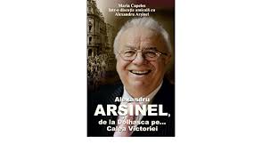 We're holding an exclusive virtual event with some of our. Alexandru Arsinel De La Dolhasca Pe Calea Victoriei Romanian Edition Maria Capelos 9786065870659 Amazon Com Books