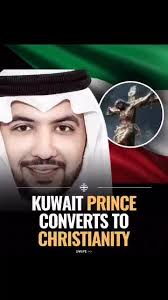 Abdullah Al Sabahdid A Kuwaiti Prince Convert to Christianity