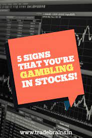5 Signs That You Are Gambling In Stocks Gambling Investing Cryptocurrency