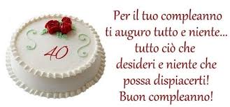 Frasi Per Auguri Di Buon Compleanno 40 Anni Buon Compleanno Compleanno Frasi Per Compleanno
