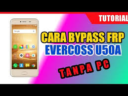 Frp akun google evercoss u50 / akun google evercoss u50,, cuma 5 detik done 100% подробнее. Cara Bypas Frp Evercoss U50a Tanpa Pc Youtube