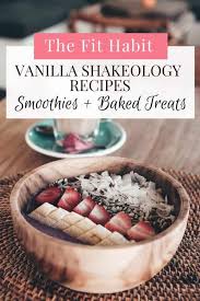 We did not find results for: 7 Vanilla Shakeology Recipes You Haven T Tried Yet The Fit Habit