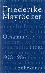 Inhaltsverzeichnis 1 leben 2 werke (auswahl) 2.1 prosa und gedichte 2.2 hörspiele. Gesammelte Prosa Band 2 1978 1986 Von Friederike Mayrocker Suhrkamp Insel Bucher Buchdetail