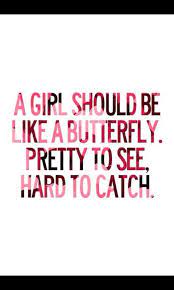 Girls Are Butterflies Pretty Quotes Monroe Quotes Butterfly Quotes