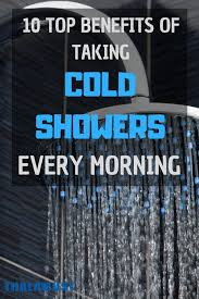 10 Benefits Of Taking Cold Showers Every Morning Thalamust Taking Cold Showers Cold Shower Cold